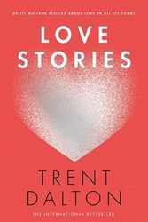 Cover Art for 9780008520502, Love Stories by Trent Dalton