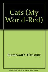 Cover Art for 9780382095504, Cats (My World-Red) by Christine Butterworth