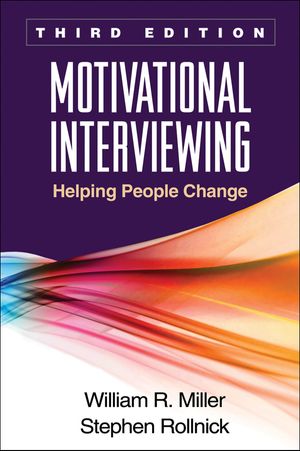 Cover Art for 9781462507573, Motivational Interviewing, Third Edition by Professor Emeritus William R Miller, Stephen Rollnick