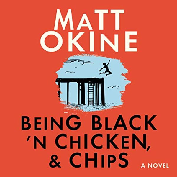 Cover Art for B07RHYBQBJ, Being Black 'n Chicken, & Chips by Matt Okine