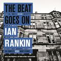 Cover Art for B00NVNY5QI, The Beat Goes On: The Complete Rebus Short Stories by Ian Rankin