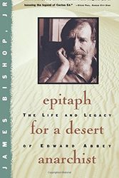 Cover Art for 9780684804392, Epitaph for a Desert Anarchist by James Bishop