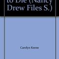 Cover Art for 9780671716431, Most Likely to Die (Nancy Drew Files S.) by Carolyn Keene
