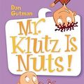 Cover Art for 9781417700875, Mr. Klutz Is Nuts! by Dan Gutman