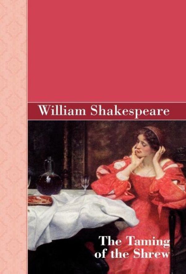 Cover Art for 9781605125558, The Taming of the Shrew by William Shakespeare