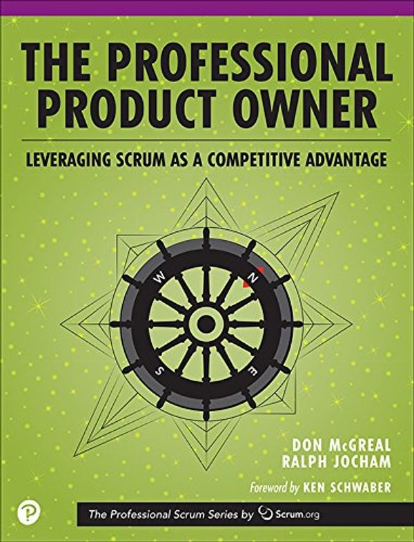 Cover Art for B07D5ZPJBY, The Professional Product Owner: Leveraging Scrum as a Competitive Advantage by McGreal Don, Jocham Ralph