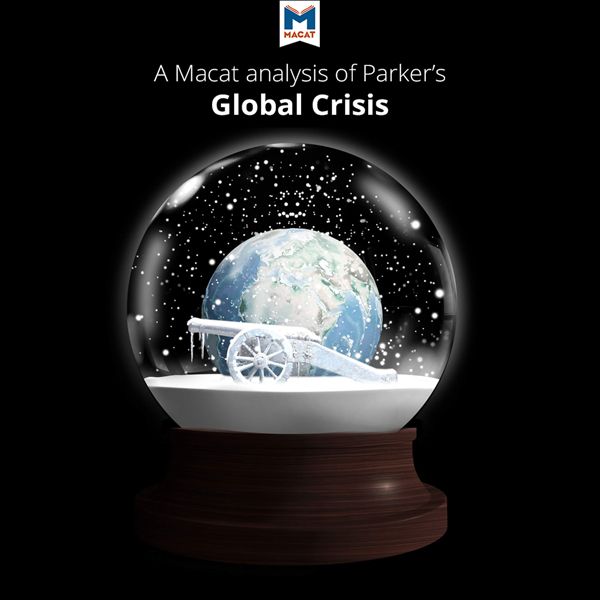 Cover Art for B01HIJG29S, A Macat Analysis of Geoffrey Parker's Global Crisis: War, Climate Change and Catastrophe in the Seventeenth Century (Unabridged) by Unknown