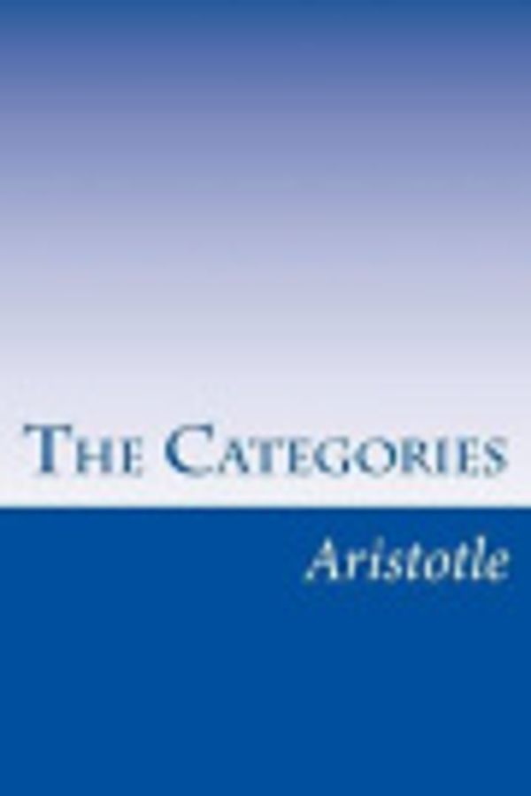 Cover Art for 9781499182828, The Categories by Aristotle