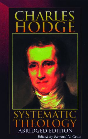 Cover Art for 9780875522241, Systematic Theology by Charles Hodge