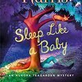 Cover Art for 9781250090065, Sleep Like a BabyAurora Teagarden Mysteries by Charlaine Harris