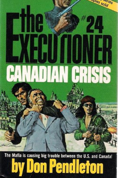 Cover Art for 9781558172678, Executioner 24-Can Crisis by Don Pendelton