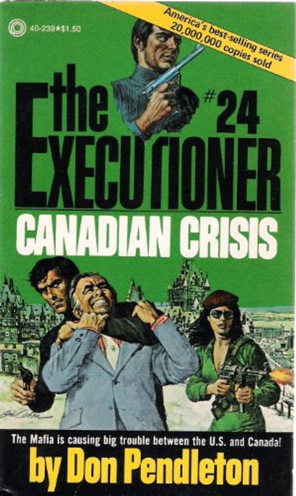 Cover Art for 9781558172678, Executioner 24-Can Crisis by Don Pendelton