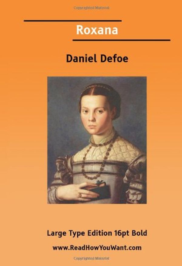 Cover Art for 9781425052362, Roxana (Large Print) by Daniel Defoe