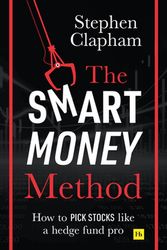 Cover Art for 9780857197023, The Smart Money Method: How to pick stocks like a hedge fund pro by Stephen Clapham