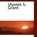 Cover Art for 9780559554568, Ulysses S. Grant by Walter Allen