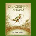 Cover Art for 9780061967092, Grasshopper on the Road by Arnold Lobel, Mark Linn-Baker, Arnold Lobel