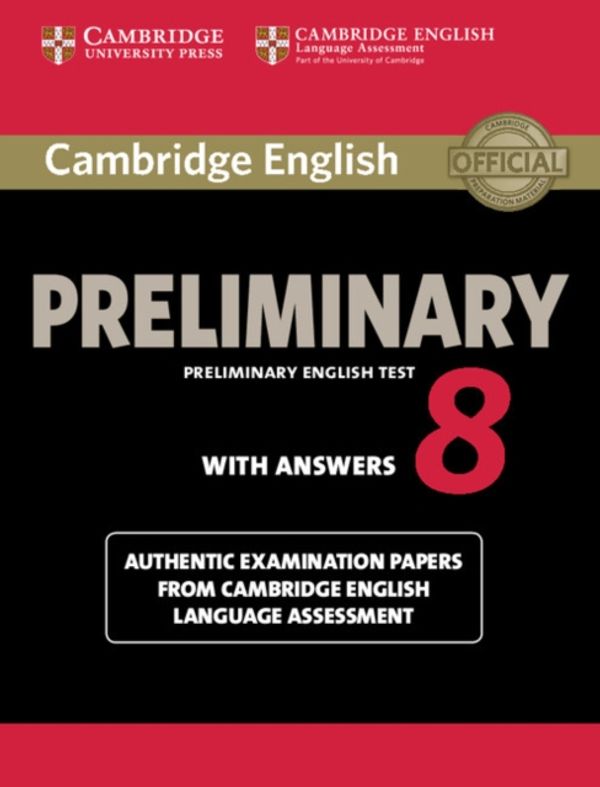 Cover Art for 9781107632233, Cambridge English Preliminary 8 Student's Book with Answers: Authentic Examination Papers from Cambridge English Language Assessment (PET Practice Tests) by Not Available