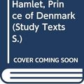 Cover Art for 9780582017337, The Tragedy of Hamlet, Prince of Denmark (Study Texts) by William Shakespeare