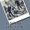 Cover Art for 9781721222346, Facing the Flag by Jules Verne