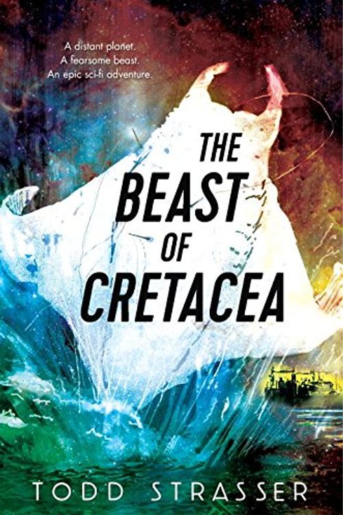 Cover Art for 9780763669010, The Beast of Cretacea by Todd Strasser