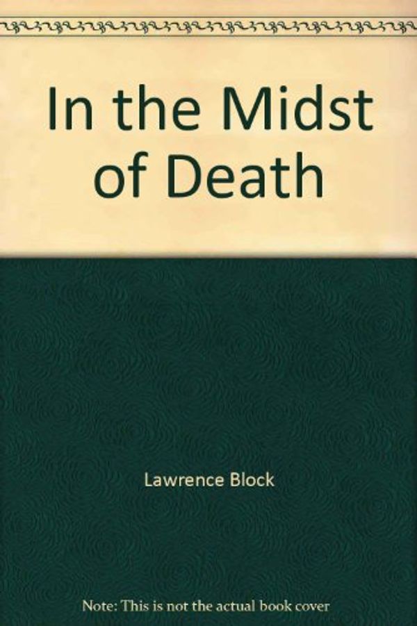 Cover Art for 9780515067316, In the Midst of Death by Lawrence Block