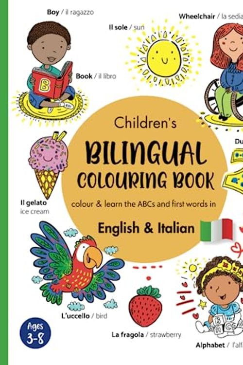 Cover Art for 9781914605291, Children's Bilingual Colouring Book (English & Italian): Learn and color the ABCs & first words/libro da colore per bambini bilingue italiano e ... Italian English for kids ages 3-8/lingobabies by Taylor, Marisa J