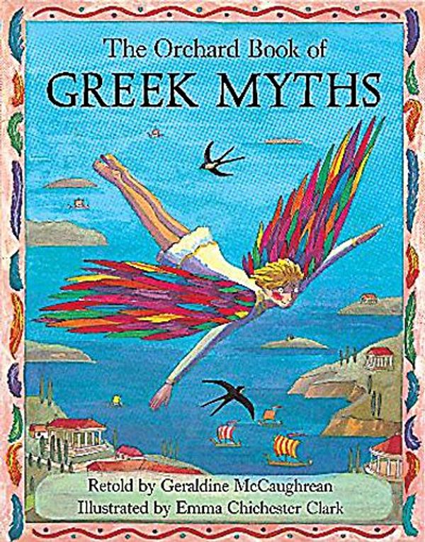 Cover Art for 9781852133733, The Orchard Book of Greek Myths by Geraldine McCaughrean