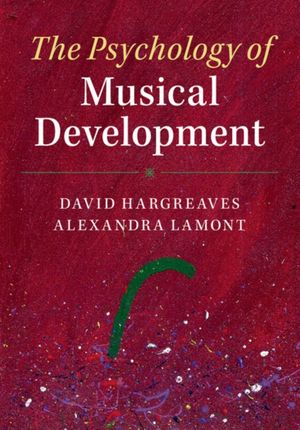 Cover Art for 9781107686397, The Psychology of Musical Development by David Hargreaves