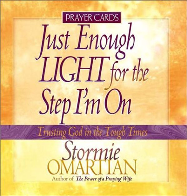 Cover Art for 9780736907866, Just Enough Light for the Step I'm on Prayer Cards (Trusting God in the Tough Times) by Stormie Omartian