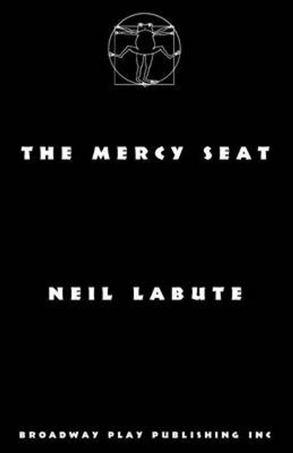 Cover Art for 9780881456912, The Mercy Seat by Labute, Neil