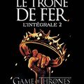 Cover Art for 9782756408521, Le Trône de fer l'Intégrale (A game of Thrones), Tome 2 : by George R.r. Martin