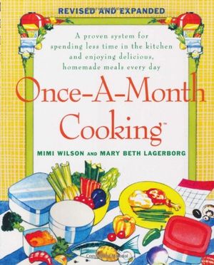 Cover Art for 9780312605988, Once-A-Month Cooking by Wilson, Mimi and Lagerborg, Mary Beth