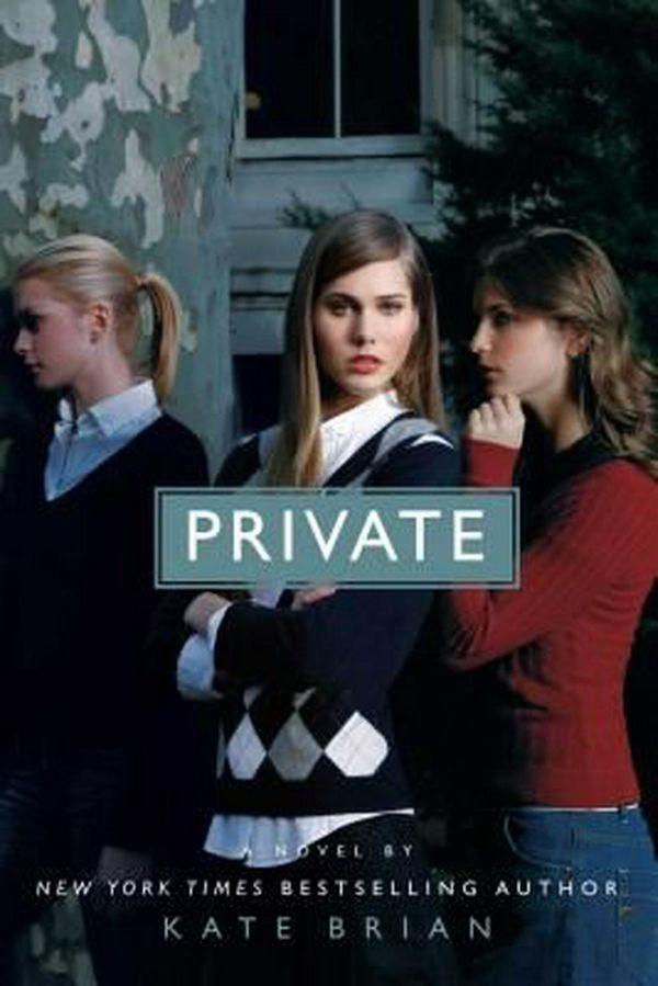 Cover Art for 9781416918738, Private by Kate Brian