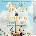 Cover Art for 9781250240132, Nothing Ventured by Jeffrey Archer