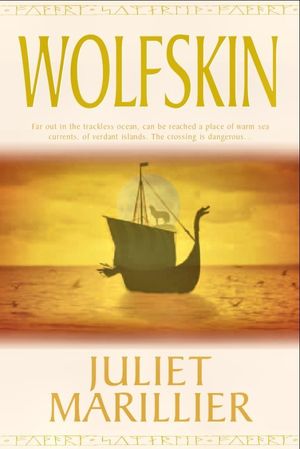 Cover Art for 9781742625713, Wolfskin: Saga of the Light Isles 1 by Juliet Marillier