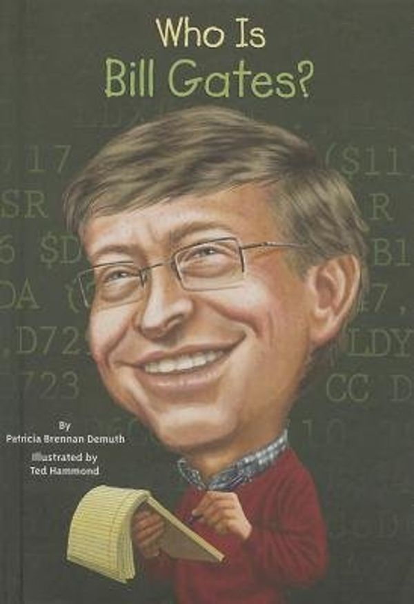 Cover Art for 9781627659116, Who Is Bill Gates?Who Was...? (Paperback) by Patricia Brennan Demuth