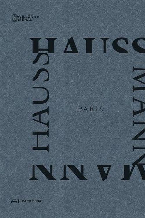 Cover Art for 9783038602194, Paris Haussmann: A Model's Relevance by Benoit Jallon