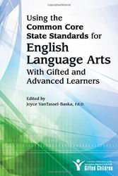 Cover Art for 9781593639921, Using the Common Core State Standards in English Language Arts with Gifted and Advanced Learners by Joyce VanTassel-Baska