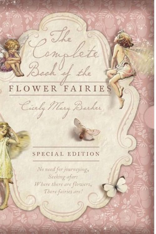 Cover Art for 9780723266266, Complete Book of the Flower Fairies, the (Special Edition) by Cicely Mary Barker