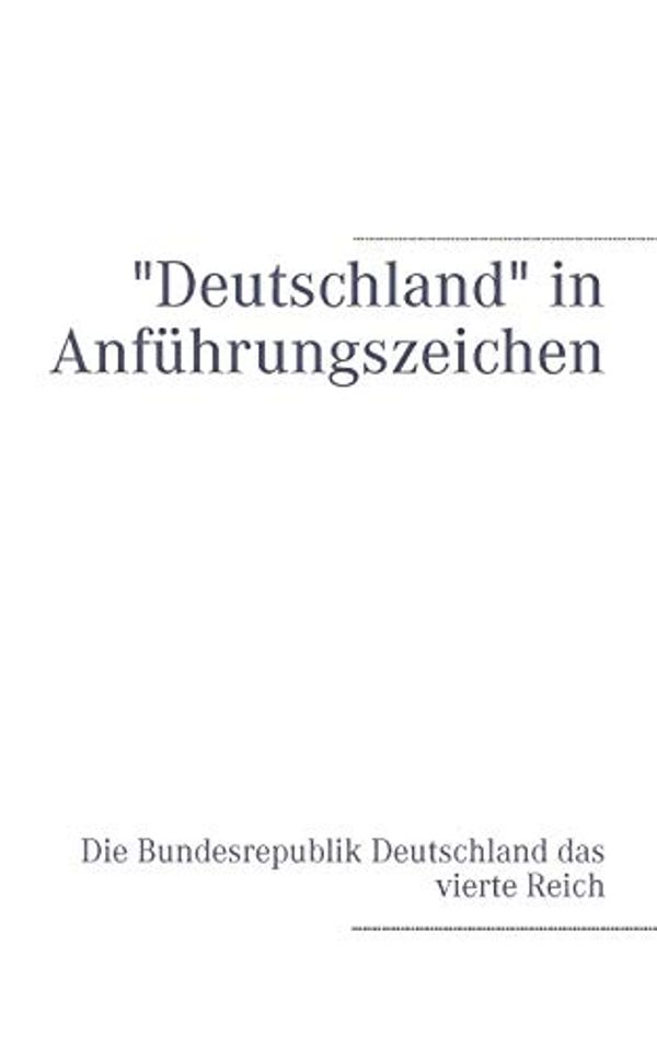 Cover Art for 9783842380080, "Deutschland" in Anf Hrungszeichen by Gregor Paul Braun