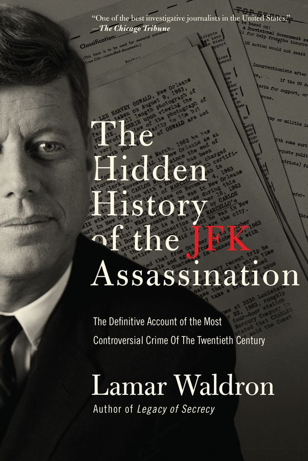 Cover Art for 9781619024397, The Hidden History of the JFK Assassination by Waldron Lamar