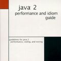 Cover Art for 0076092005612, Java 2 Performance and Idiom Guide by Craig Larman