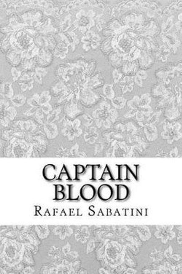 Cover Art for 9781548819002, Captain Blood by Rafael Sabatini