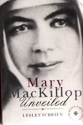 Cover Art for 9781863713962, Mary Mackillop Unveiled Pb by Lesley O'Brien