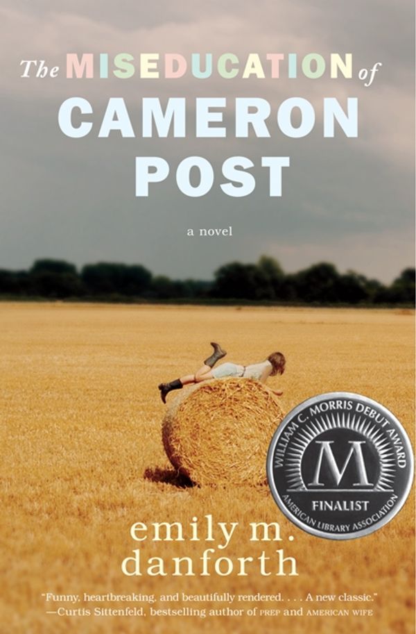 Cover Art for 9780062020567, The Miseducation of Cameron Post by Emily M. Danforth