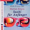 Cover Art for 9783453188822, Sushi für Anfänger. 3 Cassetten by Marian Keyes, Ulrike Kriener