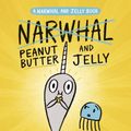 Cover Art for 9780735262461, Peanut Butter and Jelly (a Narwhal and Jelly Book #3) by Ben Clanton