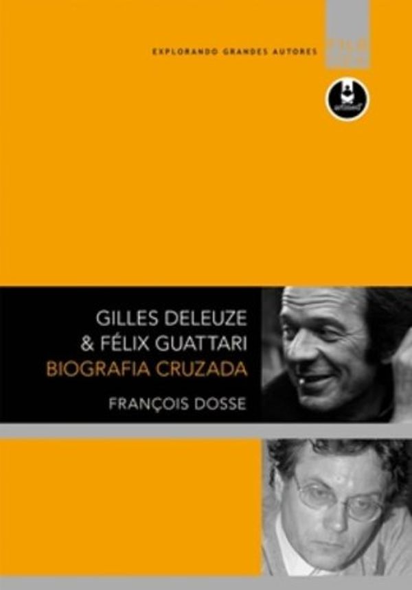 Cover Art for 9788536323701, GILLES DELEUZE & FELIX GUATTARI - BIOGRAFIA CRUZADA by FRANÇOIS DOSSE