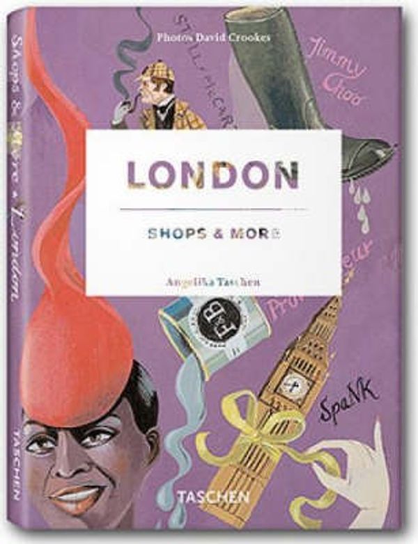 Cover Art for 9783836500463, London, Shops and More by Angelika Taschen, David Crookes