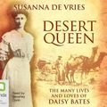 Cover Art for 9781742018676, Desert Queen by Susanna de Vries